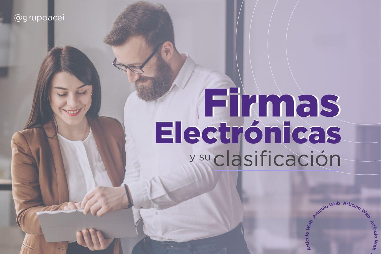 Firmas Electrónicas y su Clasificación